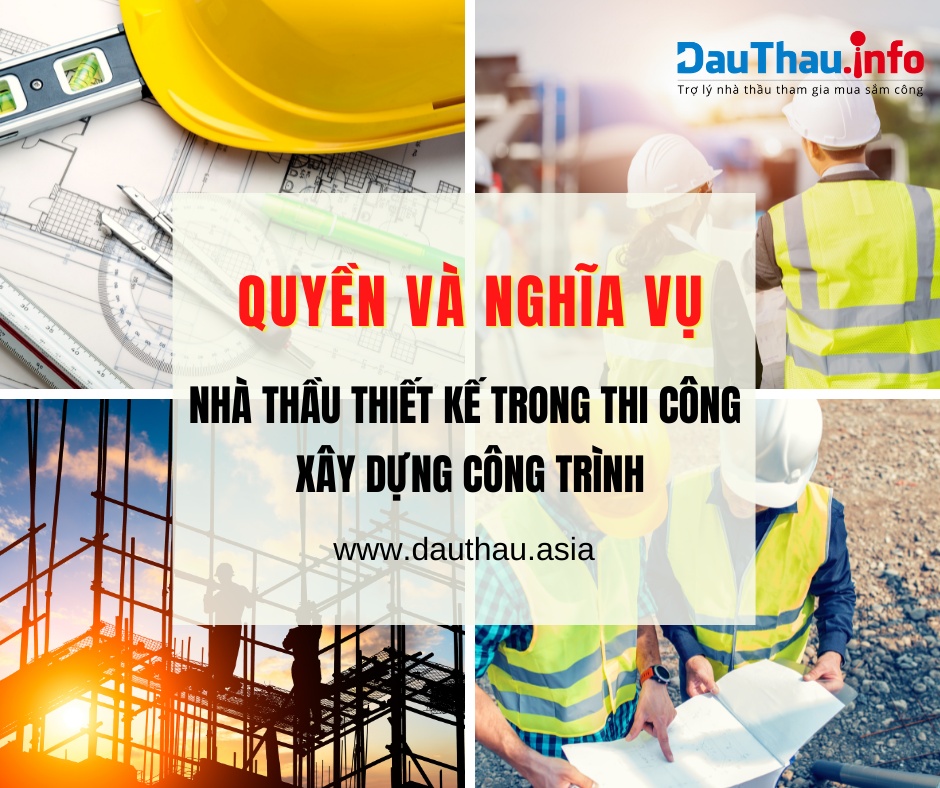 Quyền và nghĩa vụ của nhà thầu thiết kế trong thi công xây dựng công ...